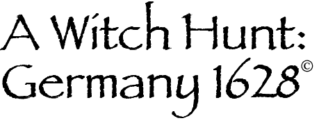A Witch Hunt: Germany 1628